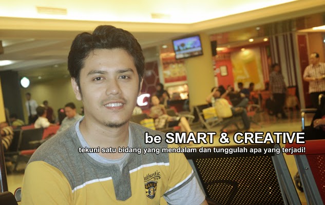 be SMART and CREATIVE