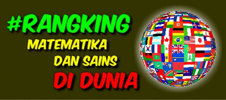 Negara-negara yang Memiliki Peringkat Matematika dan Sains